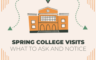 Spring Break College Visits: What to Ask and Notice